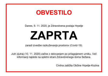 Obvestilo o začasnem zaprtju Zdravstvene postaje Hrpelje – razkuževanje!